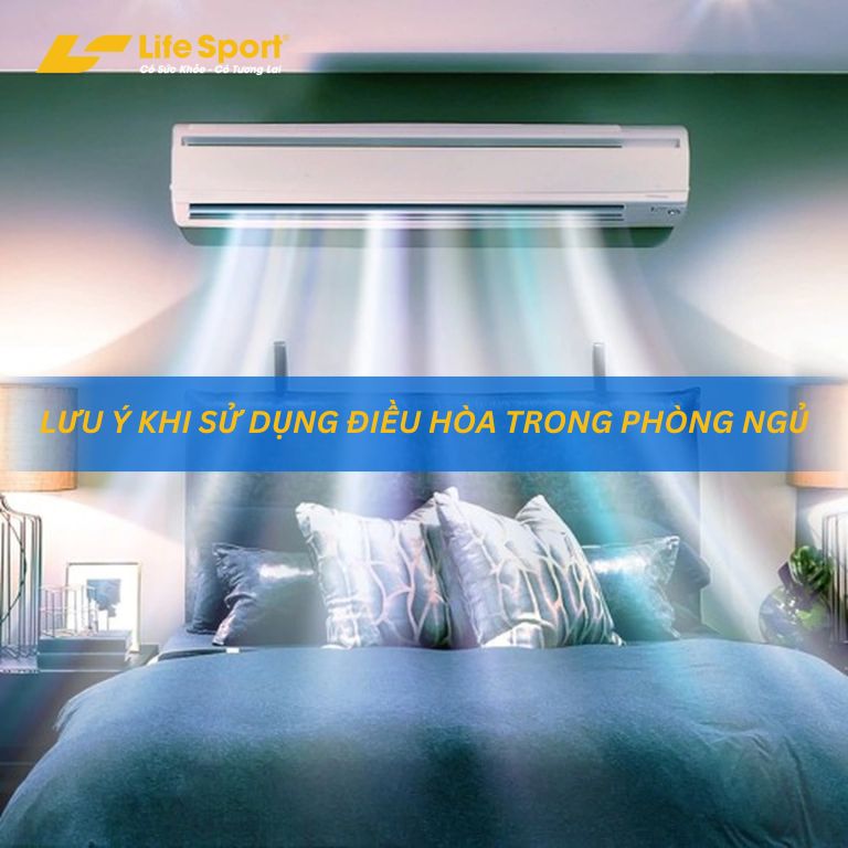 Lưu ý khi sử dụng điều hòa trong phòng ngủ Lưu ý khi sử dụng điều hòa trong phòng ngủ