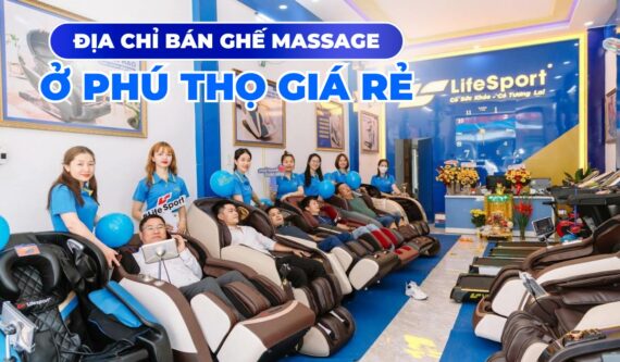 Địa chỉ bán ghế massage ở Phú Thọ giá rẻ