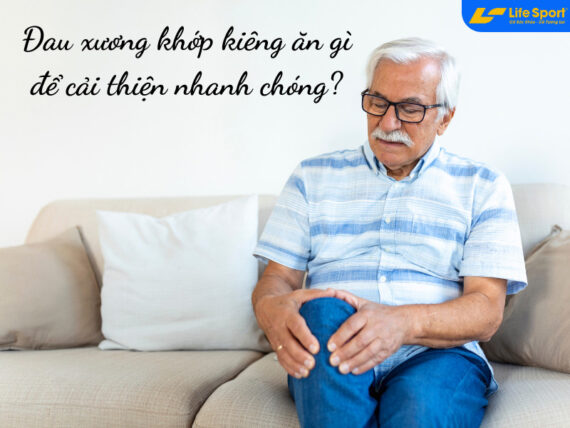 đau xương khớp kiêng ăn gì
