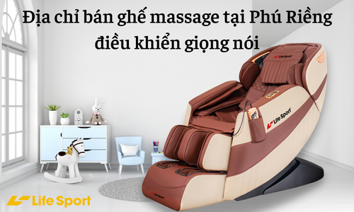 Địa chỉ bán ghế massage tại Phú Riềng điều khiển giọng nói